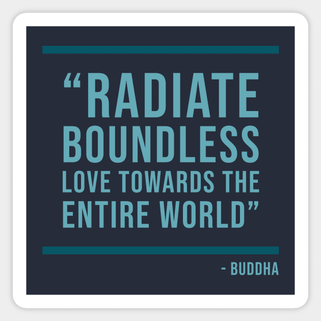 Radiate boundless love towards the entire world - Buddhist Quote Sticker by Room Thirty Four